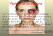 Violencia de genero La violencia contra la mujer constituye una violación de los derechos humanos y las libertades fundamentales y limita total o parcialmente