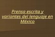 Prensa escrita y variantes del lenguaje en México