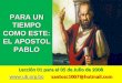 PARA UN TIEMPO COMO ESTE: EL APOSTOL PABLO Lección 01 para el 05 de Julio de 2008  santosc1007@hotmail.com 