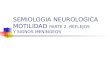 SEMIOLOGIA NEUROLOGICA MOTILIDAD PARTE 2. REFLEJOS Y SIGNOS MENINGEOS