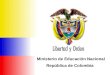 Ministerio de Educación Nacional República de Colombia Ministerio de Educación Nacional República de Colombia