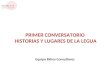 PRIMER CONVERSATORIO HISTORIAS Y LUGARES DE LA LEGUA Equipo Ekhos Consultores