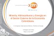 Minería, Hidrocarburos y Energía en el Sector Externo de la Economía Colombiana VI Congreso Internacional Minería, Petróleo & Energía Cartagena de Indias