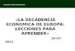 IGLESIA CRISTIANA JOSUE «LA DECADENCIA ECONOMICA DE EUROPA: LECCIONES PARA APRENDER » 20-07-2012