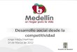 Desarrollo social desde la competitividad Jorge Mejía Martínez 14 de Marzo de 2012