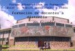 Formas alternativas de formación docente: Nuevas modalidades y redes Formación de docentes a distancia en Ecuador Maria José Rubio Gómez Directora G. Modalidad