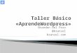 Taller básico «aprende wodpress» 5 de agosto