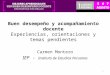 Buen desempeño y acompañamiento docente Experiencias, orientaciones y temas pendientes Carmen Montero IEP - Instituto de Estudios Peruanos 1
