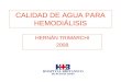 CALIDAD DE AGUA PARA HEMODIÁLISIS HERNÁN TRIMARCHI 2008