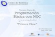 Noveno Curso de Programación Básica con NQC Primera Clase  José M. Galarce H. Abril 4 de 2009