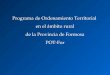 Programa de Ordenamiento Territorial en el ámbito rural de la Provincia de Formosa POT-For
