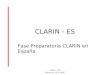 Clarin – ES Barcelona, 19-12-2007 CLARIN - ES Fase Preparatoria CLARIN en España
