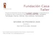 Fundación Casa Taller 2000 -2005 Calle Fundadores casa 63 corregimiento de San Francisco. Panamá. Panamá Telefax: 226 -2805 E-mail: casataller@cwpanama.net