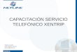 Netline CAPACITACIÓN SERVICIO TELEFÓNICO XENTRIP Patricio Larraín Jefe Soporte Técnico patricio@netline.cl