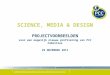 Science, Media & Design (29 nov 2011)
