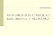 PRINCIPIOS DE ELECTRICIDAD ELECTRÓNICA Y NEUMÁTICA