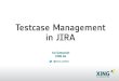 CCD 2012: Testcasemanagement in JIRA - Kai Gottschalk, XING AG