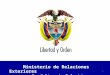Ministerio de Relaciones Exteriores República de Colombia 1