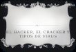 El hacker, el cracker y tipos de