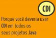Porque você deveria usar CDI nos seus projetos Java! - JavaOne LA 2012 - Sérgio Lopes