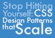 Stop Hitting Yourself: CSS Design Patterns that Scale