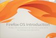 Firefox os introduction SecCamp