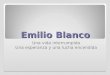Emilio Blanco Una vida interrumpida Una esperanza y una lucha encendida