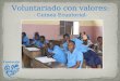 Voluntariado con valores: - Guinea Ecuatorial-. Datos básicos Detalles de la actividad Participa Fundación Lo que de verdad importa