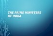 The Prime Ministers Of India