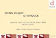CLICCC 2011 - Dring, Clique Et Briques - Alain Fortier