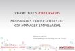 VISION DE LOS ASEGURADOS NECESIDADES Y EXPECTATIVAS DEL RISK MANAGER EMPRESARIAL Bárbara Carrizo Gerente Regional de Seguros de Cargill