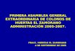 PRIMERA ASAMBLEA GENERAL EXTRAORDINARIA DE COLONOS DE HUERTAS EL ZAMORANO ADMINISTRACIÓN 2005-2007. FRACC. HUERTAS EL ZAMORANO 4 DE SEPTIEMBRE DE 2005