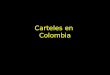 Carteles En Colombia