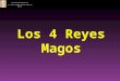 Los 4 Reyes Magos INSTITUCIÓN EDUCATIVA Nº 1190 Felipe Huamán Poma de Ayala