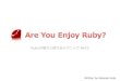 Are You Enjoy Ruby 2 Day