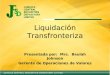 Liquidación Transfronteriza Presentada por: Mrs. Beulah Johnson Gerente de Operaciones de Valores