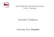División Silábica Learning Zone- Español UNIVERSIDAD METROPOLITANA Título V Campus