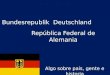 República Federal de Alemania Algo sobre país, gente e historia Bundesrepublik Deutschland