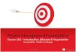 Project Management Foundations Course 101 - Project Management Concepts
