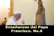 Enseñanzas del Papa Francisco. No.6 Enseñanzas del Papa Francisco. No.6