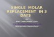 Single molar replacement  in 3 days ppt