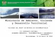 Ministerio de Ambiente, Vivienda y Desarrollo Territorial ACCIONES DEL MAVDT EN MATERIA DE BIOCOMBUSTIBLES III SEMINARIO REGIONAL ECONOMÍA AMBIENTAL: BIOCOMBUSTIBLES