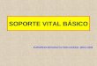 SOPORTE VITAL BÁSICO EUROPEAN RESUSCITATION COUNCIL (ERC) 2005