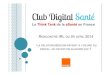 Club Digital Santé : Rencontre IRL 04 avril 2014