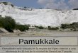 Pamukkale Pamukkale está situado en la región del Egeo interior a una distancia de 20 km de la ciudad de Denizli en Turquía