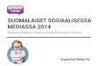 Suomalaiset sosiaalisessa mediassa 2014