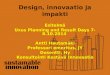 Design, innovaatio ja impakti