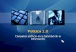 Politica 2.0 - Campañas y Acción Política en la era de Internet. Por Lucas Lanza. 2007