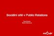 Sociální sítě v Public Relations - Pavel Hacker