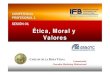 Ifb Competencia S.01 Etica, Moral Y Valores